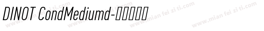 DINOT CondMediumd字体转换